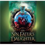 The Sin Eater's Daughter - Audio Library Edition by Salisbury, Melinda, 9780545838313
