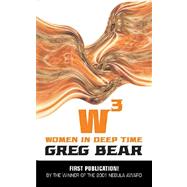 W3 Women in Deep Time by Greg Bear, 9780743458313