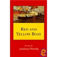 Red and Yellow Boat: Poems by Petrosky, Anthony, 9780807118313