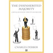 Disinherited Majority: Capital Questions-Piketty and Beyond by Derber,Charles, 9781612058313