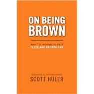 On Being Brown by Huler, Scott, 9781886228313
