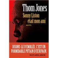 Sonny Liston tait mon ami by Thom Jones, 9782226238313