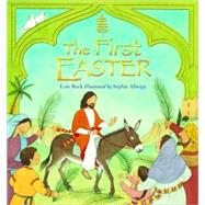 The First Easter by Rock, Lois; Allsopp, Sophie, 9780825478314