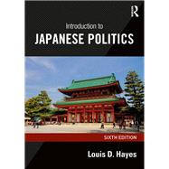 Introduction to Japanese Politics by Louis D. Hayes, 9781351998314