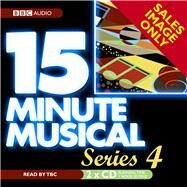 15 Minute Musical The Complete Fourth BBC Radio Series by Cohen, Dave; Quantick, David; Webb, Richie, 9781405688314