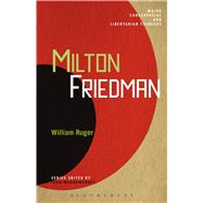Milton Friedman by Ruger, William; Meadowcroft, John, 9781441158314