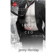 Saving the Ceo by Holiday, Jenny, 9781502918314