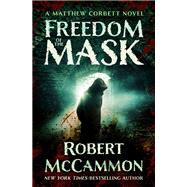 Freedom of the Mask by Robert McCammon, 9781504068314