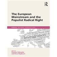 The European Mainstream and the Populist Radical Right by Odmalm; Pontus, 9781857438314