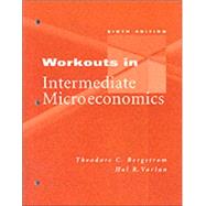 Workouts in Intermediate Microeconomics by Bergstrom, Theodore C.; Varian, Hal R., 9780393978315
