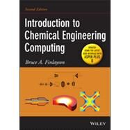 Introduction to Chemical Engineering Computing by Finlayson, Bruce A., 9781118888315