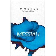 Immerse: Messiah by Institute for Bible Reading, 9781496458315