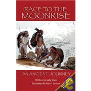 Race to the Moonrise by Crum, Sally, 9781932738315