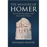 The Measure of Homer by Hunter, Richard, 9781108428316