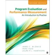 Program Evaluation and Performance Measurement : An Introduction to Practice by James C. McDavid, 9781412978316