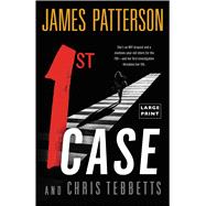 1st Case by Patterson, James; Tebbetts, Chris, 9780316418317
