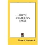 Essays : Old and New (1919) by Wordsworth, Elizabeth, 9780548798317