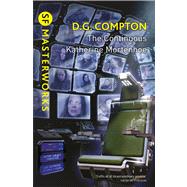 The Continuous Katherine Mortenhoe by Compton, D. G., 9780575118317