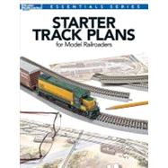 Starter Track Plans for Model Railroaders by Kalmbach Books, 9780890248317