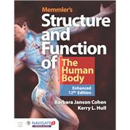 Memmler's Structure  &  Function of the Human Body, Enhanced Edition by Cohen, Barbara Janson; Hull, Kerry L., 9781284268317