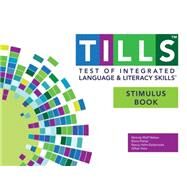 Test of Integrated Language and Literacy Skills Tills Stimulus Book by Nelson, Nickola; Plante, Elena; Helm-Estabrooks, Nancy; Hotz, Gillian, 9781598578317
