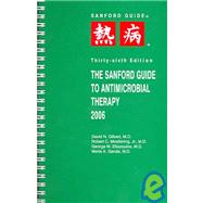 The Sanford Guide to Antimicrobial Therapy 2006 by Gilbert, David N., 9781930808317