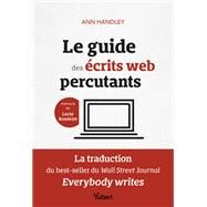 Le guide des crits web percutants by Ann Handley; Lucie Rondelet, 9782311408317