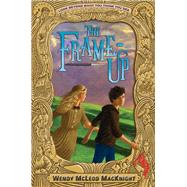 The Frame-up by MacKnight, Wendy McLeod, 9780062668318