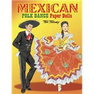 Mexican Folk Dance Paper Dolls by Tierney, Tom, 9780486488318