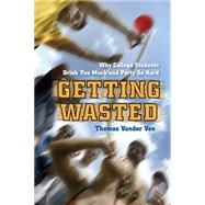Getting Wasted by Vander Ven, Thomas, 9780814788318