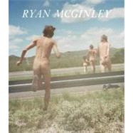 Ryan McGinley Whistle for the Wind by Kraus, Chris; Kelsey, John; Van Sant, Gus, 9780847838318