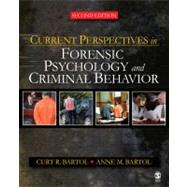 Current Perspectives in Forensic Psychology and Criminal Behavior by Bartol, Curt R., 9781412958318