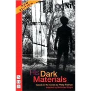 His Dark Materials : Dramatic Adaptation by Pullman, Philip; Wright, Nicholas (ADP), 9781854598318