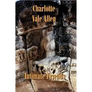 Intimate Friends by Allen, Charlotte Vale, 9781892738318