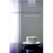 The Possibility of Knowledge by Cassam, Quassim, 9780199208319