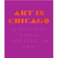 Art in Chicago by Taft, Maggie; Cozzolino, Robert, 9780226168319