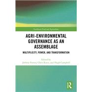 Agri-environmental Governance as an Assemblage by Forney, Jrmie; Rosin, Chris; Campbell, Hugh, 9780367508319