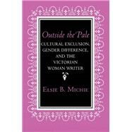 Outside the Pale by Michie, Elsie B., 9780801428319