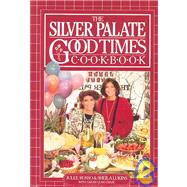 The Silver Palate Good Times Cookbook by Lukins, Sheila; Rosso, Julee; Chase, Sarah Leah, 9780894808319