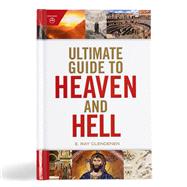 Ultimate Guide to Heaven and Hell by Clendenen, Ray, 9781087788319