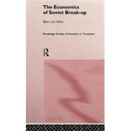 The Economics of Soviet Breakup by van Selm; Bert, 9780415148320