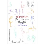 Curriculum Vitae Pa (Hoffman) by Hoffmann,Yoel, 9780811218320