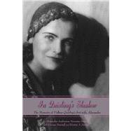 In Quisling's Shadow The Memoirs of Vidkun Quisling's First Wife, Alexandra by Seaver, Kirsten A.; Yourieff, Alexandra; Yourieff, W. George, 9780817948320