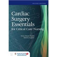 Cardiac Surgery Essentials for Critical Care Nursing by Hardin, Sonya R.; Kaplow, Roberta, 9781284068320