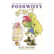 Pongwiffy by Umansky, Kaye; Smedley, Chris, 9781416968320