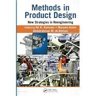 Methods in Product Design: New Strategies in Reengineering by Kamrani; Ali K., 9781439808320