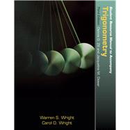 Student Resource Manual to accompany Trigonometry by Wright, Warren S., 9781449638320