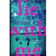 Lie With Me: the gripping bestseller and suspense read of the year by Sabine Durrant, 9781473608320