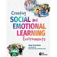 Creating Social and Emotional Learning Environments by Cranston, Amy; Cranston, Bryan; Funk, Michael, 9781493888320