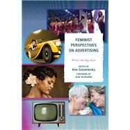 Feminist Perspectives on Advertising What's the Big Idea? by Unknown, 9781498528320